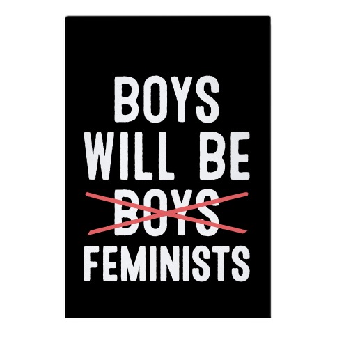 Boys Will Be Feminists Garden Flag