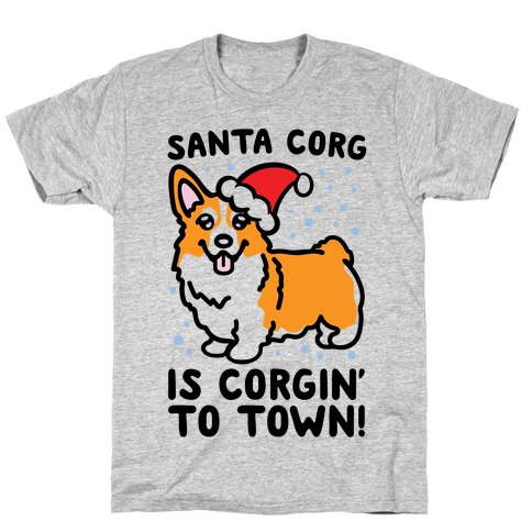 Santa Corg Is Corgin' To Town T-Shirt