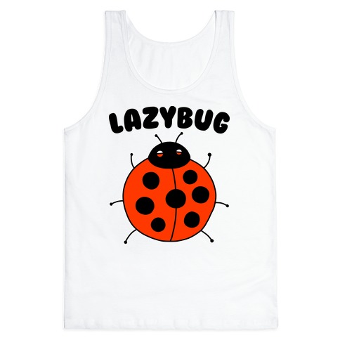 Lazybug Lazy Ladybug Tank Top