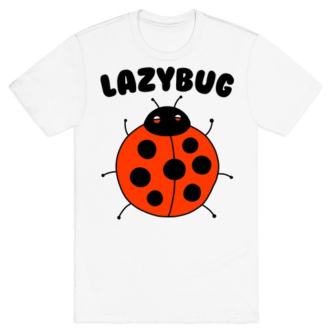 Lazybug Lazy Ladybug T-Shirt