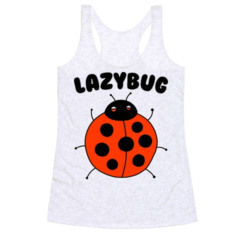 Lazybug Lazy Ladybug Racerback Tank Top