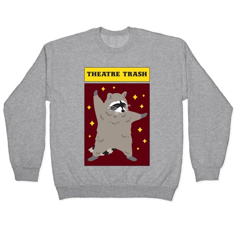 Theatre Trash Raccoon Pullover