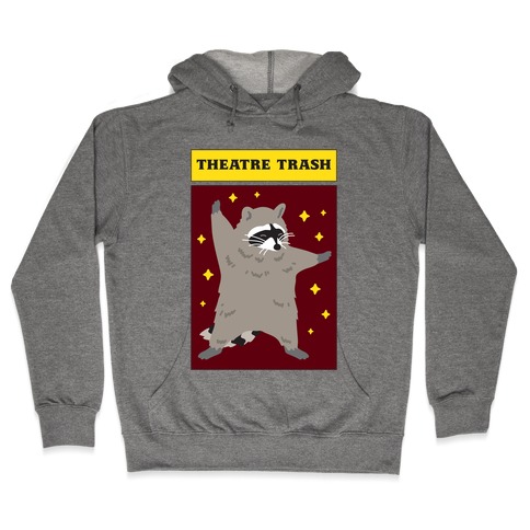 Theatre Trash Raccoon Hooded Sweatshirt