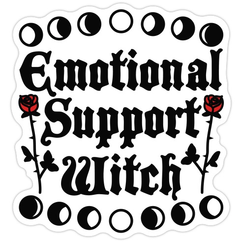 Emotional Support Witch Die Cut Sticker