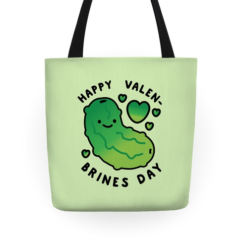 Happy Valen-Brines Day Tote
