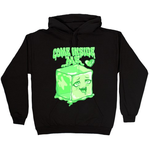 Come Inside Me Gelatinous Cube Hooded Sweatshirt