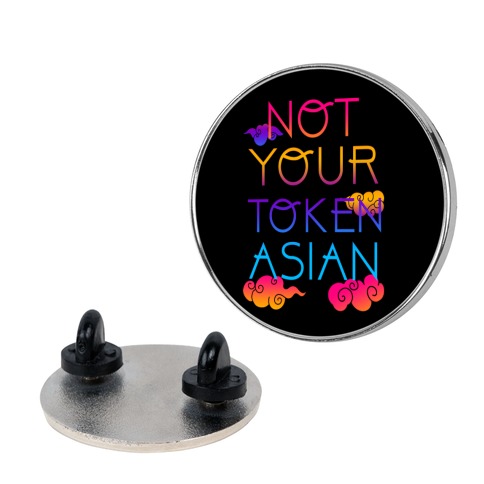 Not Your Token Asian Pin