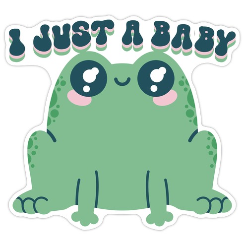 I Just A Baby Frog Die Cut Sticker