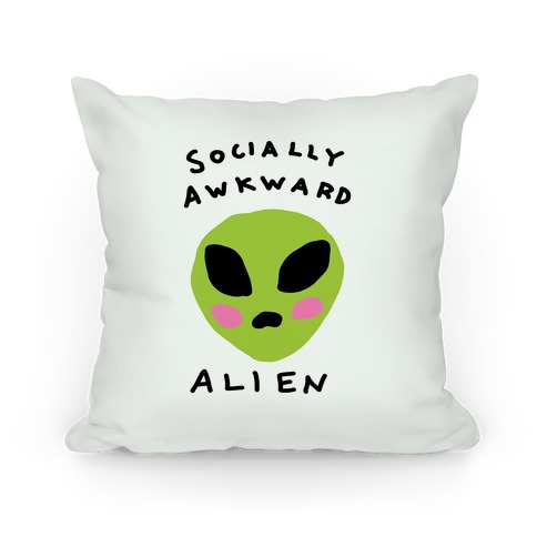 Socially Awkward Alien Pillow