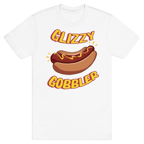 Glizzy Gobbler T-Shirt
