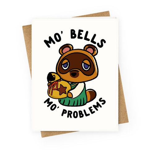Mo' Bells Mo' Problems Tom Nook Greeting Card