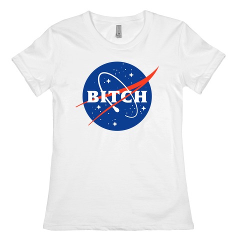 Bitch Space Program Logo Womens T-Shirt