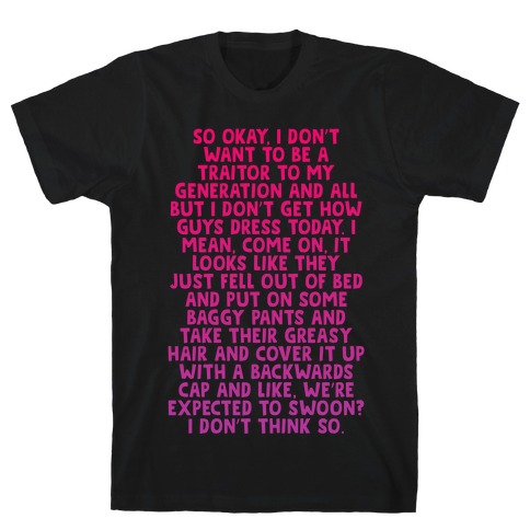 "I don't get how guys dress today" Clueless Quote T-Shirt