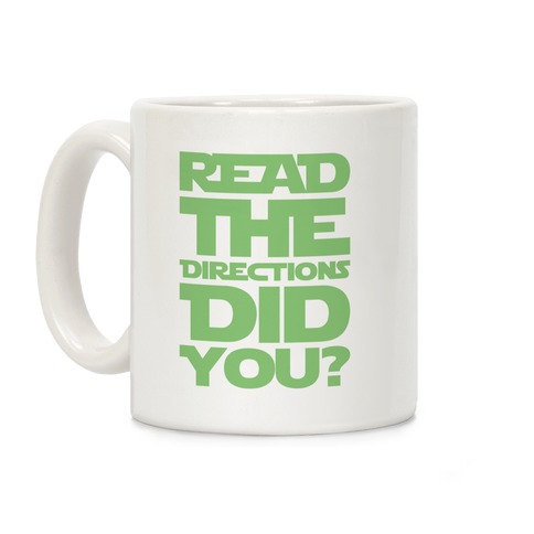 Read The Directions Did You Parody Coffee Mug
