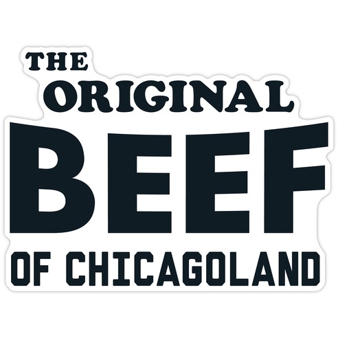 The Original Beef of Chicagoland Die Cut Sticker