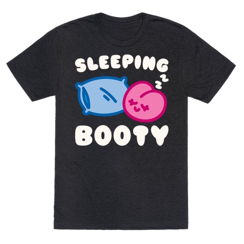 Sleeping Booty White Print T-Shirt