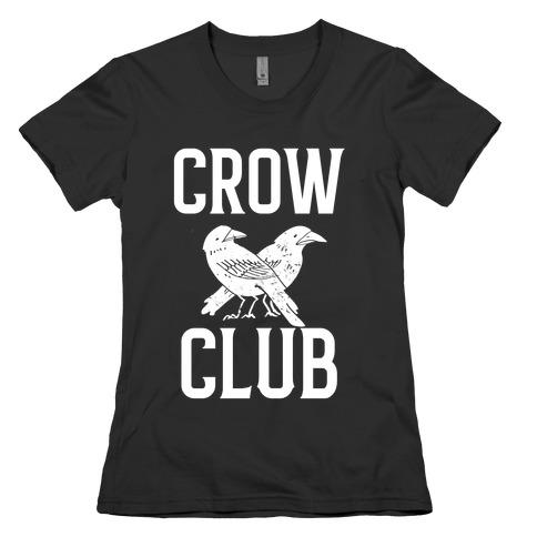 Crow Club Womens T-Shirt
