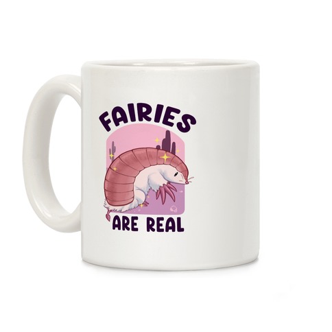 Fairies Are Real Coffee Mug