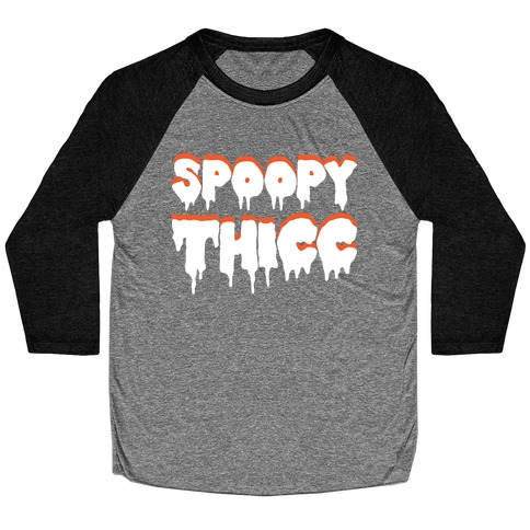 Spoopy Thicc Baseball Tee