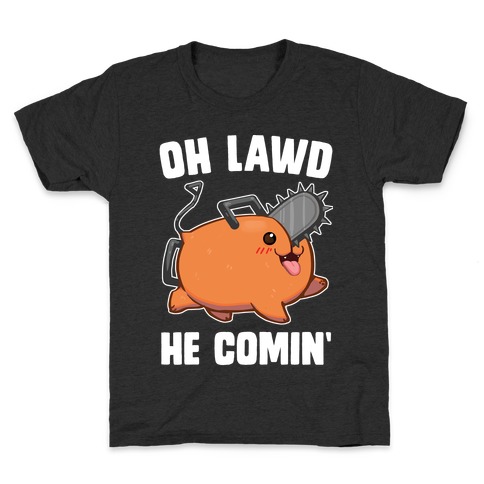 Oh Lawd He Comin' Pochita Kids T-Shirt