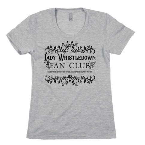 Lady Whistledown Fan Club Womens T-Shirt