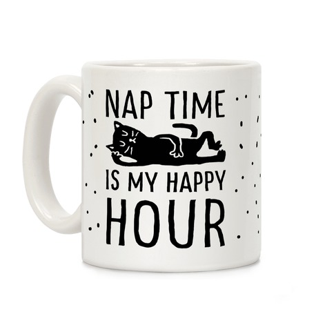 Nap Time Is My Happy Hour Cat Coffee Mug