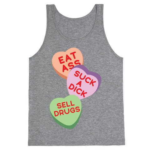 Eat Ass Suck a Dick Sell Drugs Tank Top