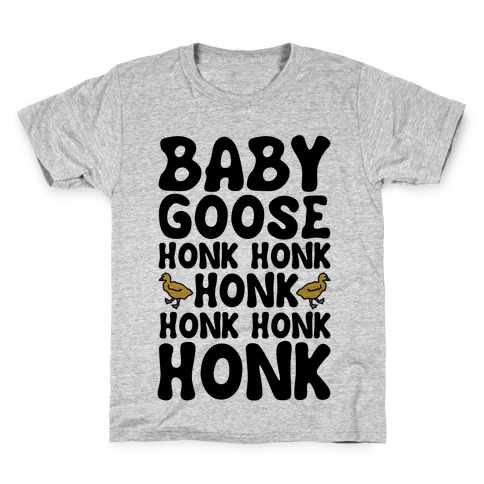 Baby Good Honk Honk Honk Parody Kids T-Shirt
