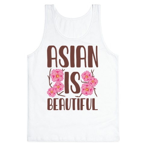 Asian Is Beautiful Tank Top