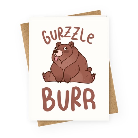 Gurzzle Burr derpy grizzly bear Greeting Card