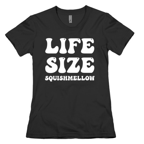Life Size Squishmellow Womens T-Shirt