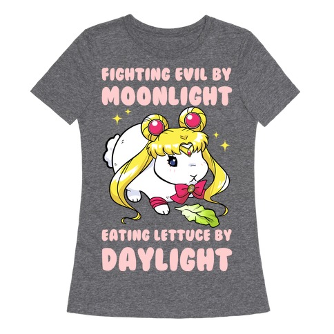 Fighting Evil By Moonlight Eating Lettuce By Daylight Womens T-Shirt