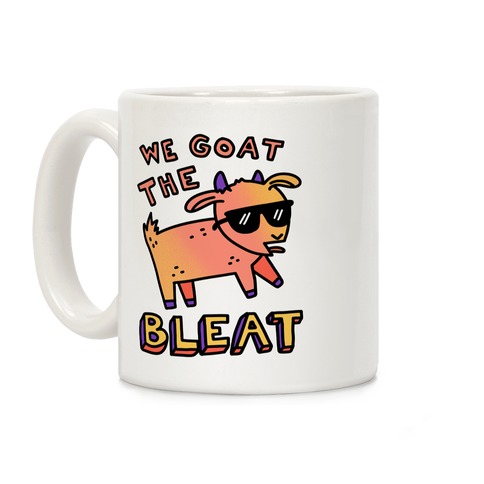 We Goat The Bleat Coffee Mug