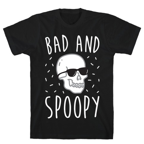 Bad And Spoopy T-Shirt