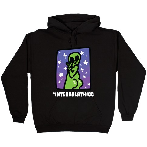 #Intergalathicc Hooded Sweatshirt
