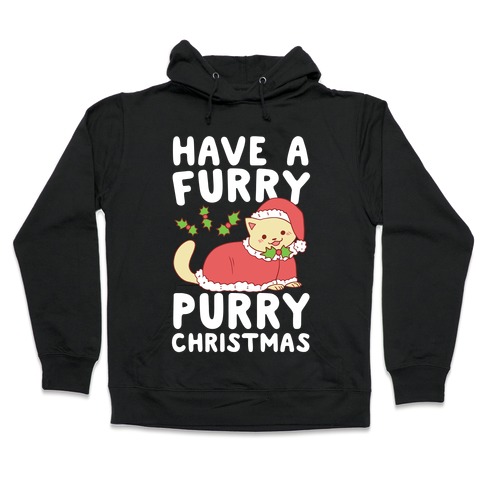 Have a Furry, Purry Christmas Hooded Sweatshirt