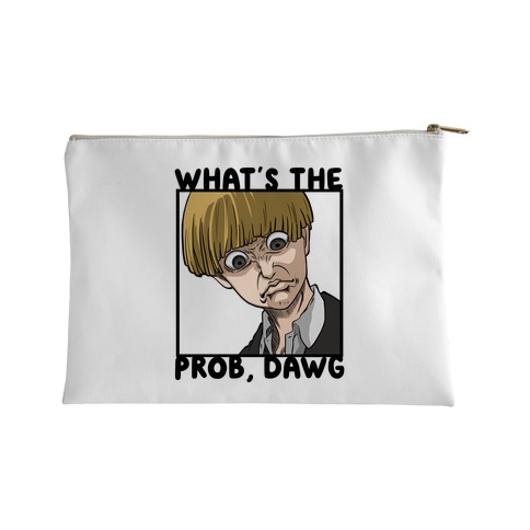 What's The Prob, Dawg (parody) Accessory Bag