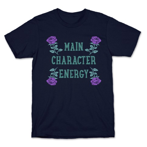 Main Character Energy T-Shirt