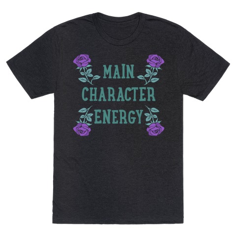 Main Character Energy T-Shirt