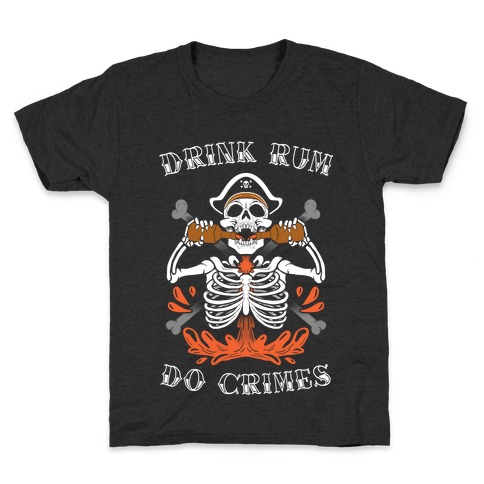 Drink Rum Do Crimes Kids T-Shirt