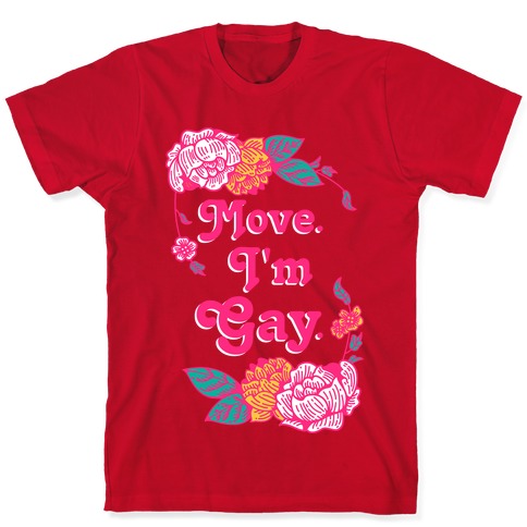 move im gay t shirt