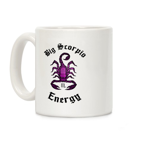 Big Scorpio Energy Coffee Mug