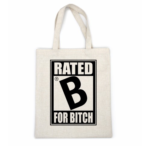 Rated B For BITCH Parody Casual Tote