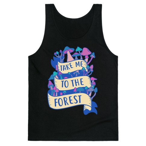 Take Me To The Forest Tank Top