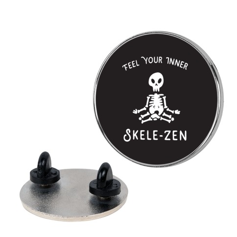 Feel Your Inner Skele-zen Pin