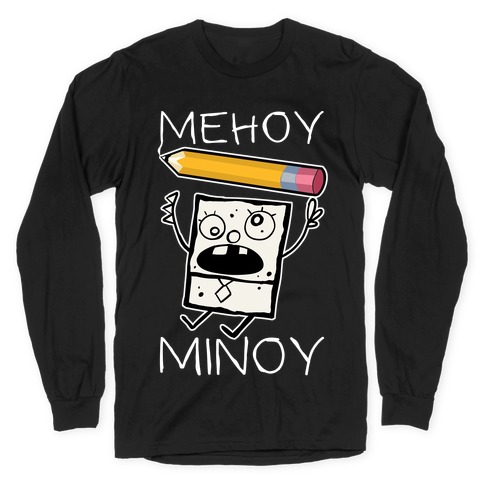 Mehoy Menoy Long Sleeve T-Shirt