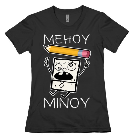 Mehoy Menoy Womens T-Shirt