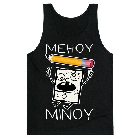 Mehoy Menoy Tank Top