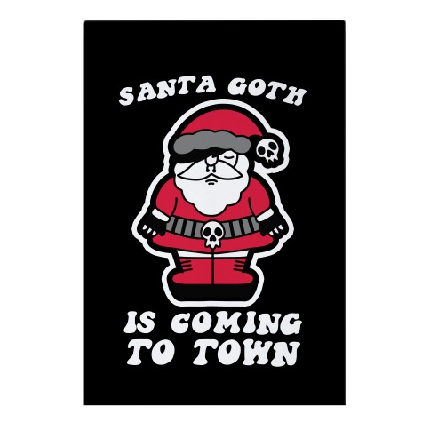 Santa Goth Is Coming To Town Garden Flag