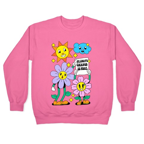 Climate Change Is Real Cartoon Pullover